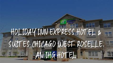 Holiday Inn Express Hotel & Suites Chicago West Roselle, an .